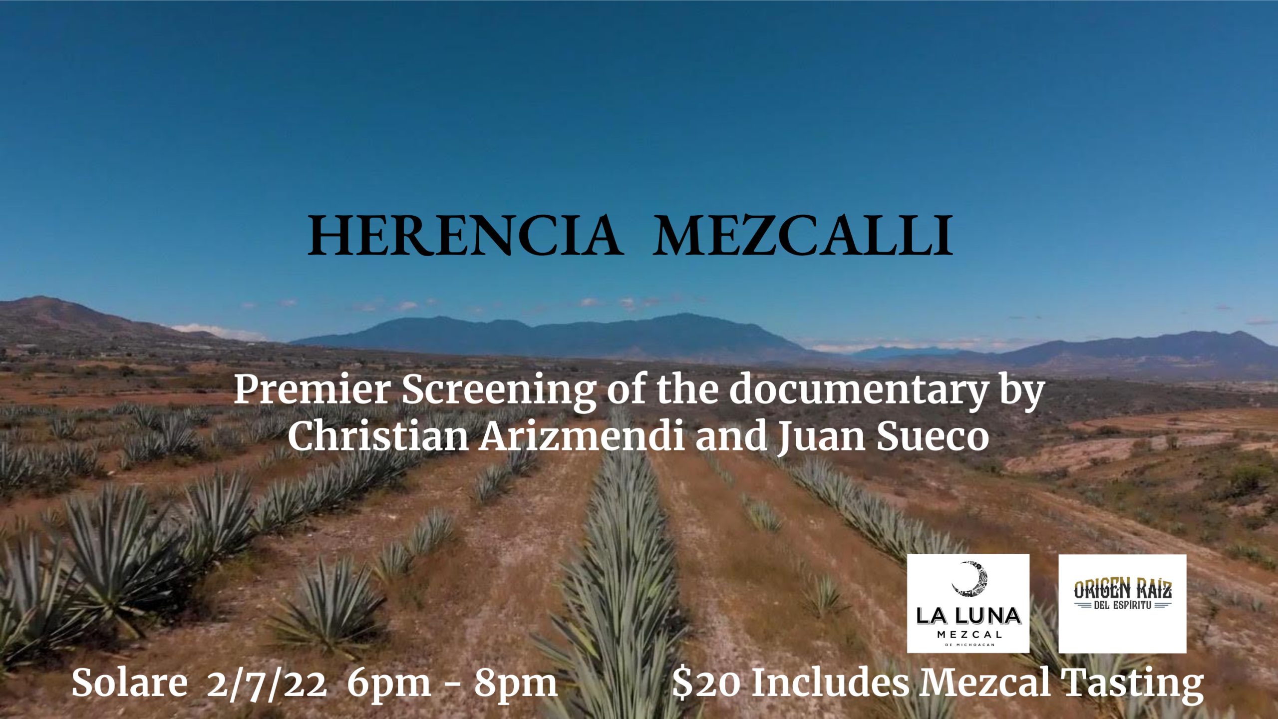 <a id="Solare-Herencia-Mezcal-Debut"></a>An Evening of Mezcal - and Debut Screening of "Herencia Mezcalli"